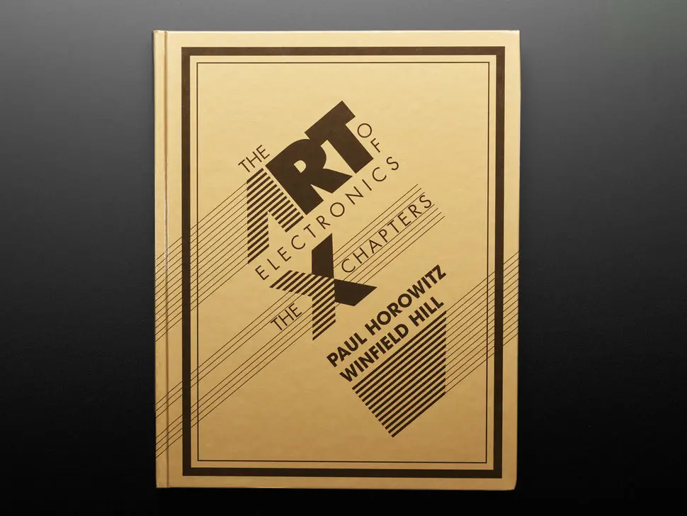 The Art Of Electronics: The X Chapters By Horowitz & Hill 1