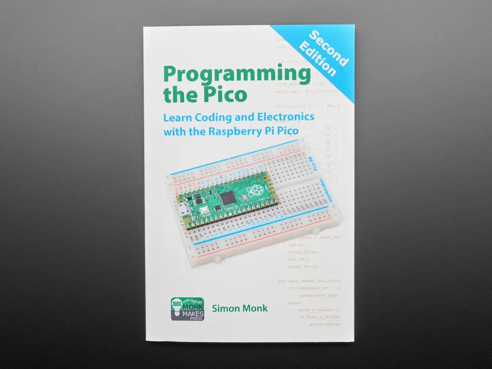 Programming The Pico: Learn Coding & Electronics With The Raspberry Pi Pico - 2Nd Edition By Simon Monk 1