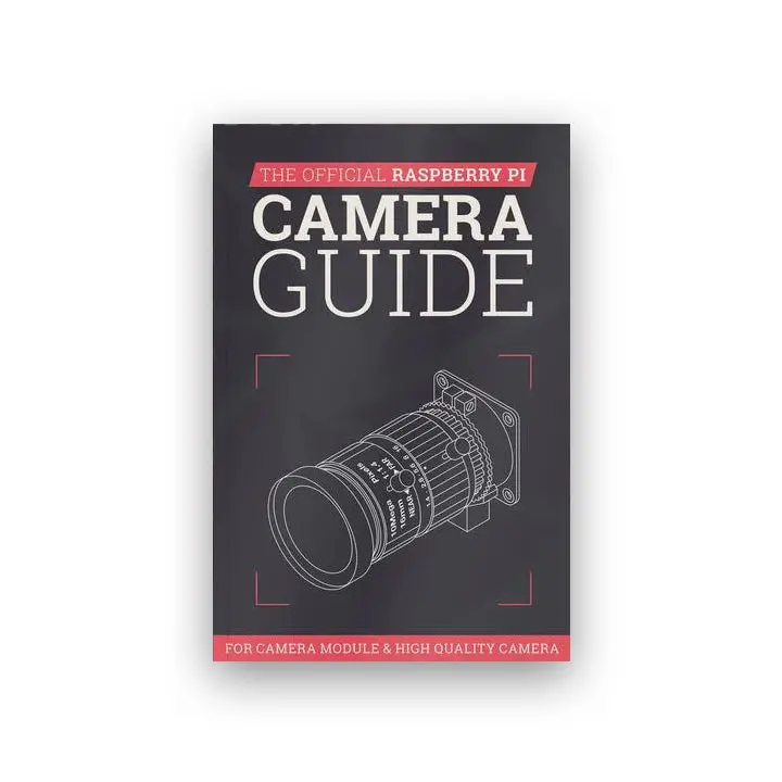 The Official Raspberry Pi Camera Guide 1