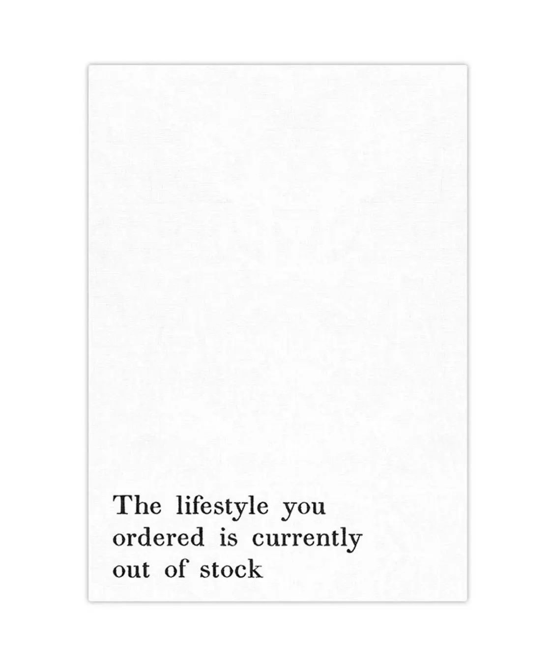 The Lifestyle You Ordered Is Out Of Stock Tea Towel 1