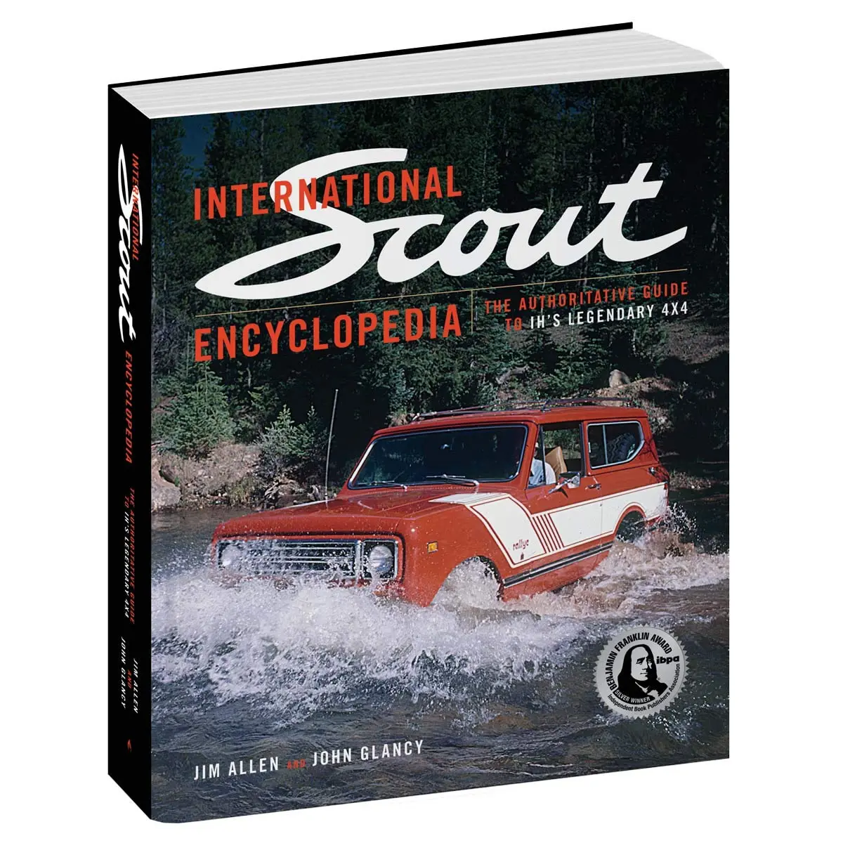 International Scout Encyclopedia - The Authoritative Guide To Ih's Legendary 4X4 1